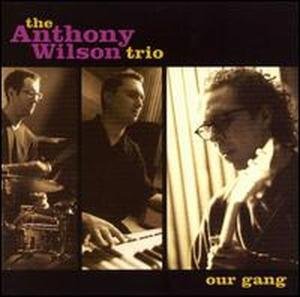 CD Shop - ANTHONY -TRIO- WILSON OUR GANG