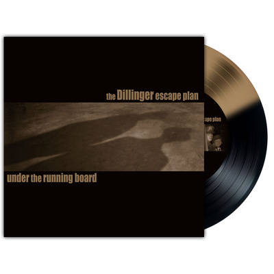 CD Shop - THE DILLINGER ESCAPE PLAN 7-UNDER THE RUNNING BOARD