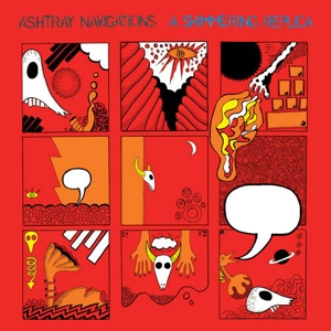 CD Shop - ASHTRAY NAVIGATIONS A SHIMMERING REPLICA