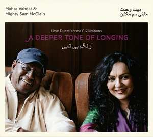 CD Shop - MAHSA & MIGHTY SAM MCCLAIN VAHDAT A DEEPER TONE OF LONGING