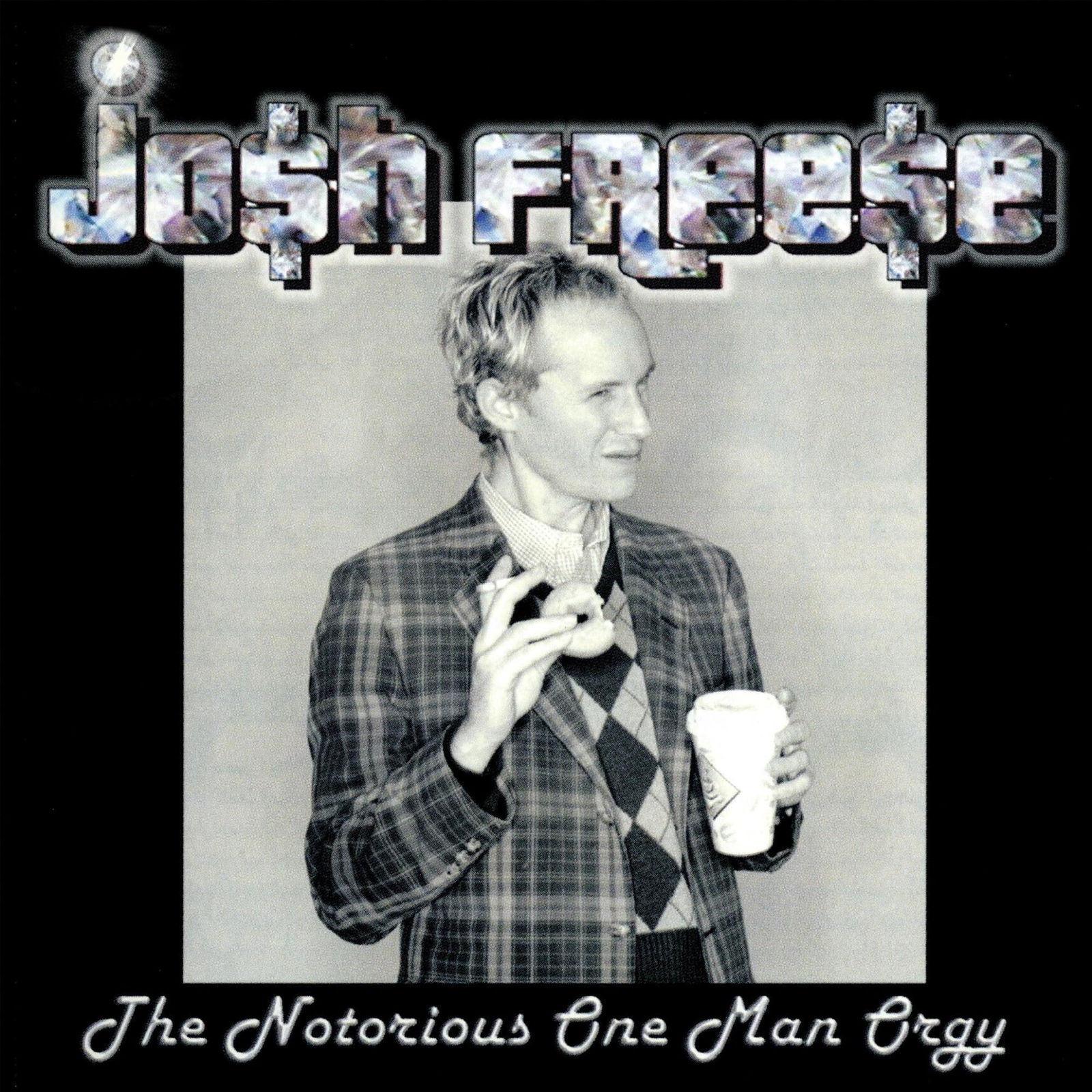 CD Shop - JOSH FREESE NOTRIOUS ONE MAN ORGY