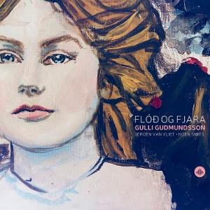 CD Shop - GULLI GUDMUNDSSON,JEROEN VAN VLIET,KOEN SMITS FLOD OG FJARA