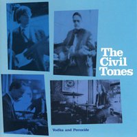 CD Shop - CIVIL TONES VODKA & PEROXIDE