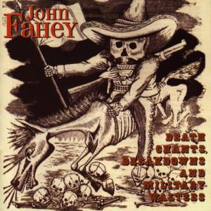 CD Shop - JOHN FAHEY DEATH CHANTS, BREAKDOW...