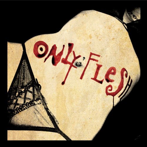 CD Shop - ONLY FLESH FROM THE GUTTER TO THE...