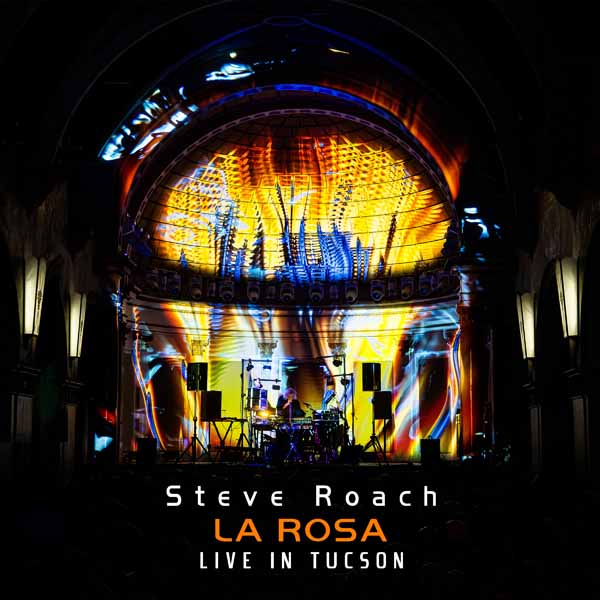 CD Shop - STEVE ROACH LA ROSA (LIVE IN TUCSON)