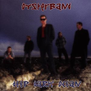 CD Shop - OYSTERBAND DEEP DARK OCEAN