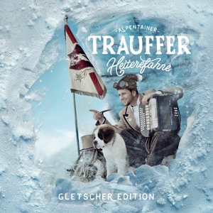 CD Shop - TRAUFFER HEITEREFAHNE (GLETSCHE...