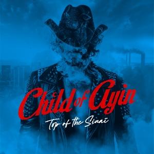 CD Shop - CHILD OF AYIN TOP OF THE SINAI