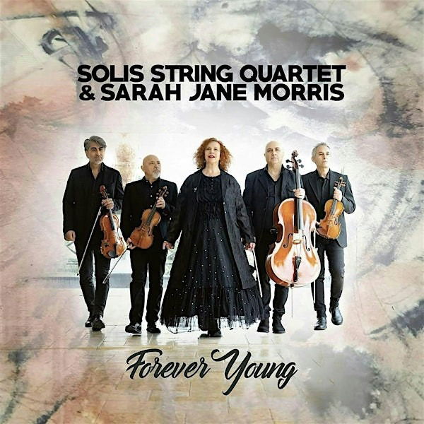 CD Shop - SOLIS STRING QUARTET,SARAH JANE MORRIS FOREVER YOUNG