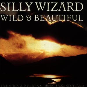 CD Shop - SILLY WIZARD WILD AND BEAUTIFUL
