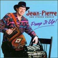CD Shop - JEAN-PIERRE AND ZYDECO ANGELS PUMP IT UP!