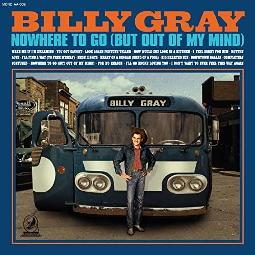 CD Shop - BILLY GRAY NOWHERE TO GO (BUT OUT...