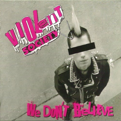 CD Shop - VIOLENT SOCIETY WE DON\