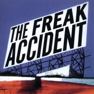 CD Shop - THE FREAK ACCIDENT FREAK ACCIDENT