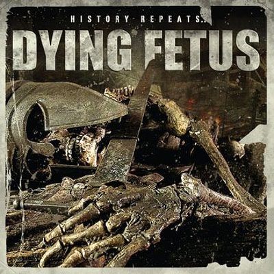 CD Shop - DYING FETUS HISTORY REPEATS