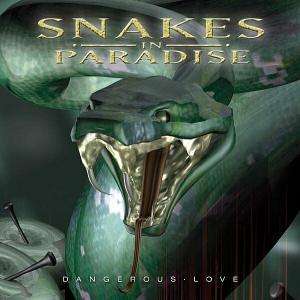 CD Shop - SNAKES IN PARADISE DANGEROUS LOVE