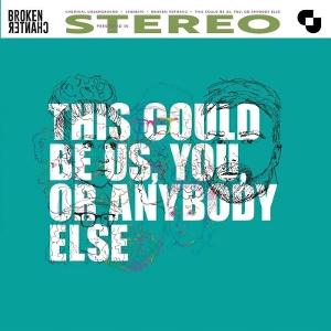CD Shop - BROKEN CHANTER THIS COULD BE US, YOU,...