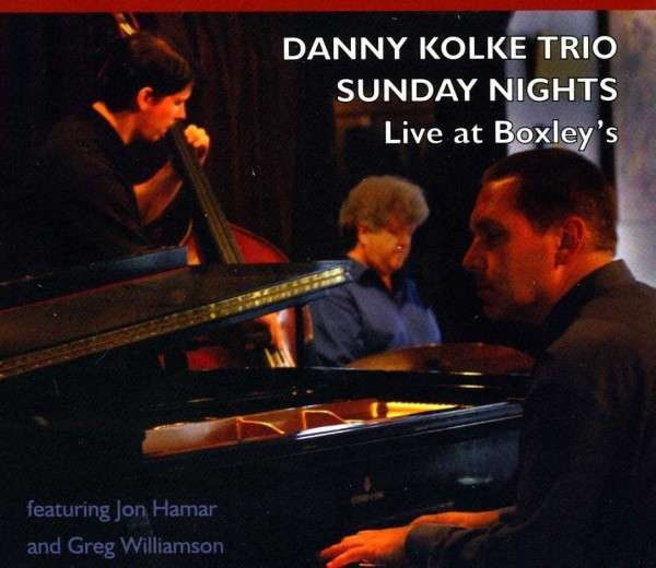 CD Shop - DANNY KOLKE TRIO SUNDAY NIGHTS