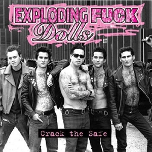 CD Shop - EXPLODING FUCK DOLLS CRACK THE SAFE