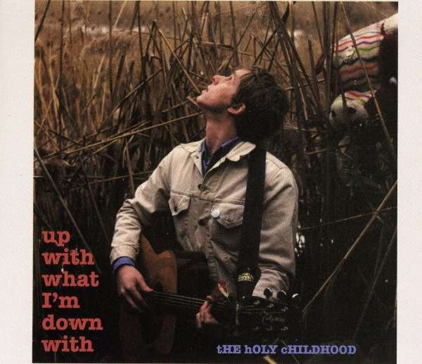 CD Shop - HOLY CHILDHOOD UP WITH WHAT I\