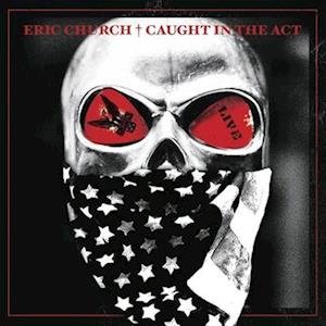 CD Shop - ERIC CHURCH CAUGHT IN THE ACT: LIVE