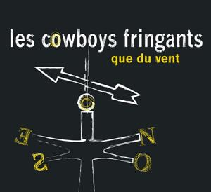 CD Shop - LES COWBOYS FRINGANTS QUE DU VENT