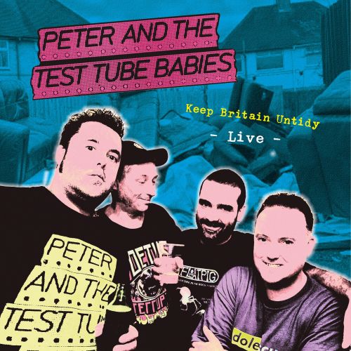 CD Shop - PETER AND THE TEST TUBE BABIES KEEP BRITAIN UNTIDY - LIVE