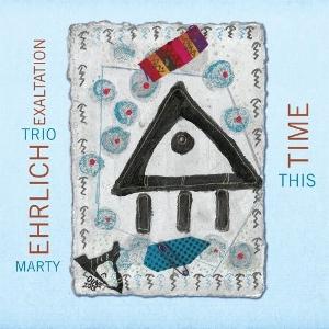 CD Shop - MARTY EHRLICH - TRIO EXALTATION - THIS TIME