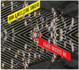 CD Shop - ROVA SAX QUARTET & NELS CLINE SINGERS CELESTIAL SEPTET