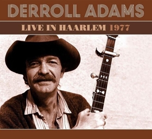 CD Shop - DERROLL ADAMS LIVE IN HAARLEM 1977