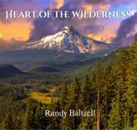 CD Shop - RANDY BALTZELL HEART OF THE WILDERNESS