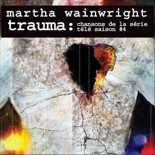 CD Shop - MARTHA WAINWRIGHT TRAUMA - CHANSONS DE L...