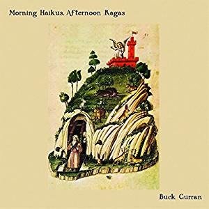 CD Shop - BUCK CURRAN MORNING HAIKUS, AFTERN...