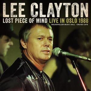 CD Shop - LEE CLAYTON LOST PIECE OF MIND - LIVE IN OSLO 1988
