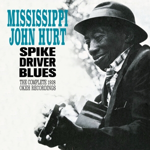 CD Shop - MISSISSIPPI JOHN HURT SPIKE DRIVER BLUES - C...