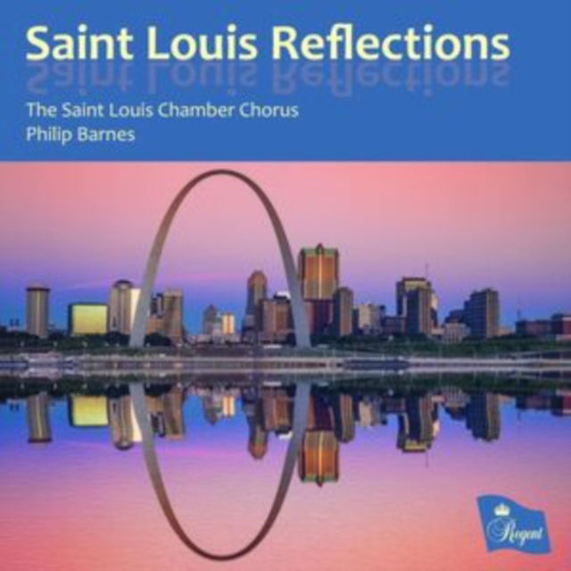 CD Shop - SAINT LOUIS CHAMBER CHORUS,PHILIP BARNES SAINT LOUIS REFLECTIONS