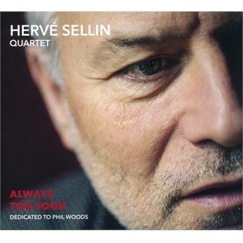 CD Shop - HERVE SELLIN ALWAYS TOO SOON