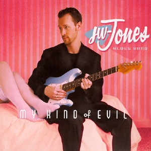 CD Shop - JW -BLUES BAND- JONES MY KIND OF EVIL