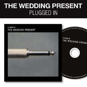 CD Shop - THE WEDDING PRESENT PLUGGED IN