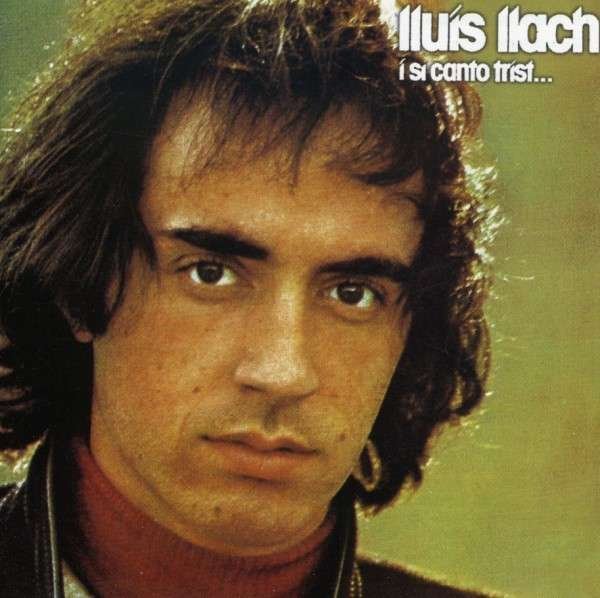 CD Shop - LLUIS LLACH I SI CANTO TRIST