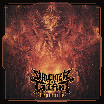 CD Shop - SLAUGHTER THE GIANT DEPRAVITY