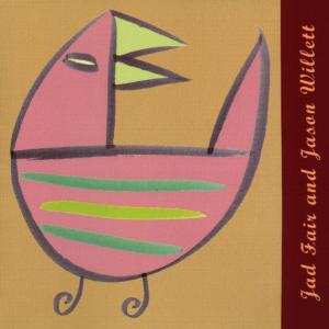 CD Shop - JAD -& JASON WILLET- FAIR ENJOYABLE SONGS