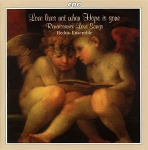 CD Shop - HEDOS ENSEMBLE DIVERSEN: RENAISSANCE LOVE SONGS: LOVE LIVES NOT WHEN HOPE IS GONE