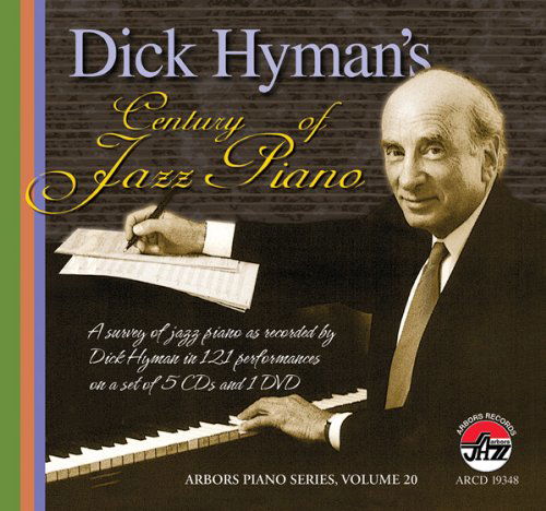 CD Shop - DICK HYMAN A CENTURY OF JAZZ PIANO