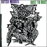 CD Shop - BUTCH MORRIS DUST TO DUST