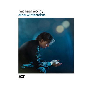 CD Shop - MICHAEL WOLLNY EINE WINTERREISE