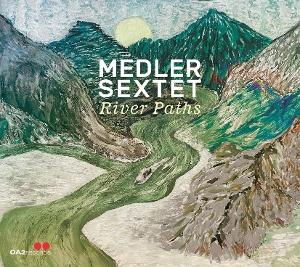 CD Shop - MEDLER SEXTET RIVER PATHS