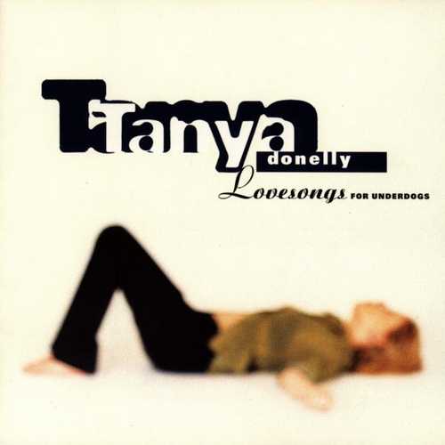 CD Shop - TANYA DONELLY LOVESONGS FOR UNDERDOGS