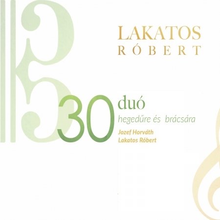 CD Shop - ROBERT & REV LAKATOS 30 DUO/DUET/DUOS FOR..